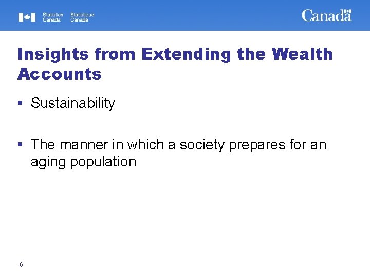Insights from Extending the Wealth Accounts § Sustainability § The manner in which a