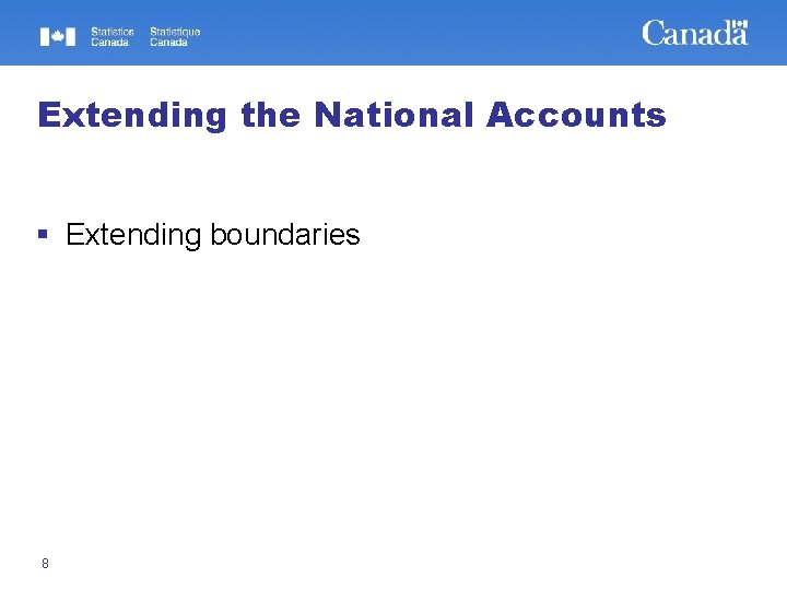 Extending the National Accounts § Extending boundaries 8 