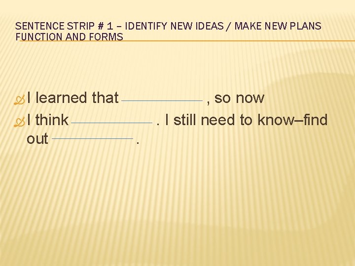 SENTENCE STRIP # 1 – IDENTIFY NEW IDEAS / MAKE NEW PLANS FUNCTION AND