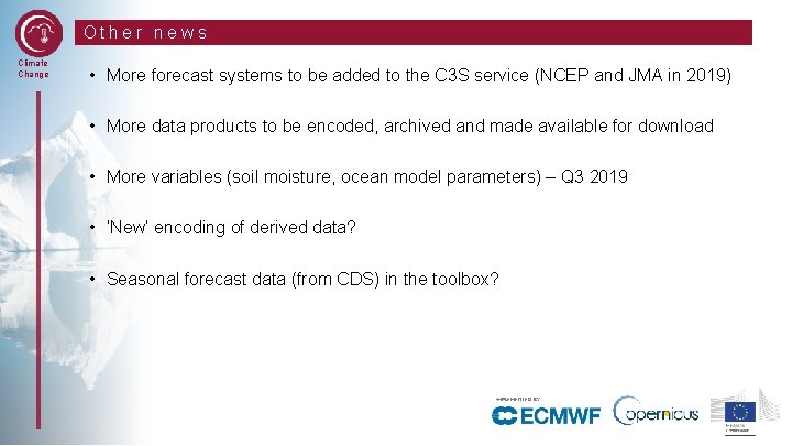 Other news Climate Change • More forecast systems to be added to the C