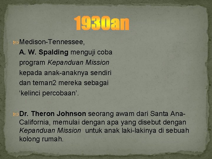  Medison-Tennessee, A. W. Spalding menguji coba program Kepanduan Mission kepada anak-anaknya sendiri dan