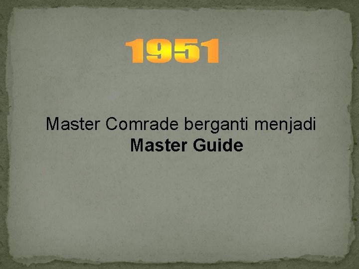 Master Comrade berganti menjadi Master Guide 