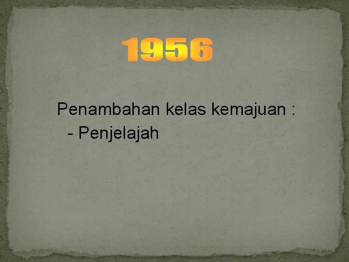 Penambahan kelas kemajuan : - Penjelajah 