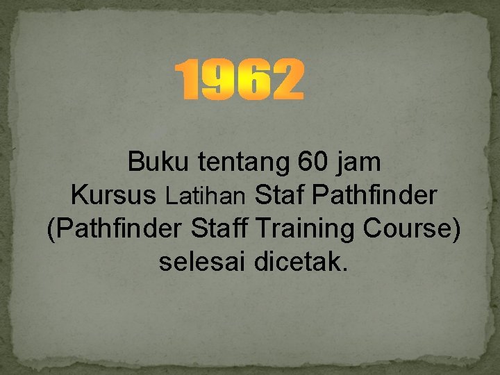 Buku tentang 60 jam Kursus Latihan Staf Pathfinder (Pathfinder Staff Training Course) selesai dicetak.