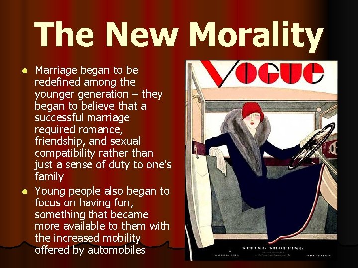 The New Morality Marriage began to be redefined among the younger generation – they