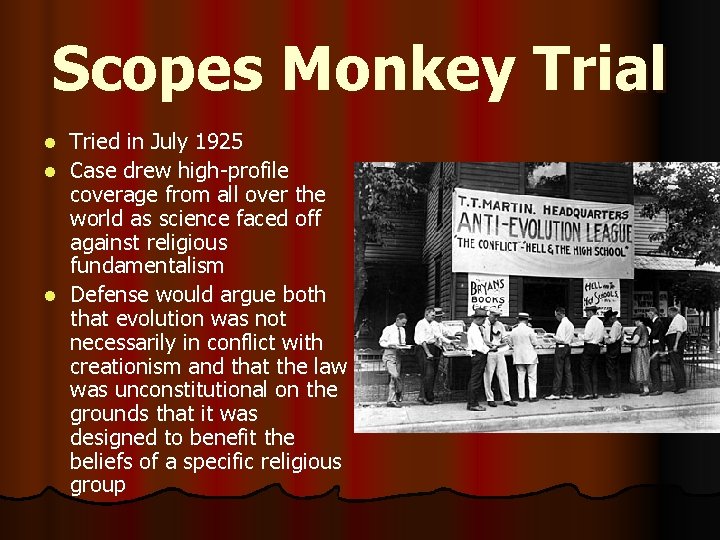 Scopes Monkey Trial Tried in July 1925 l Case drew high-profile coverage from all