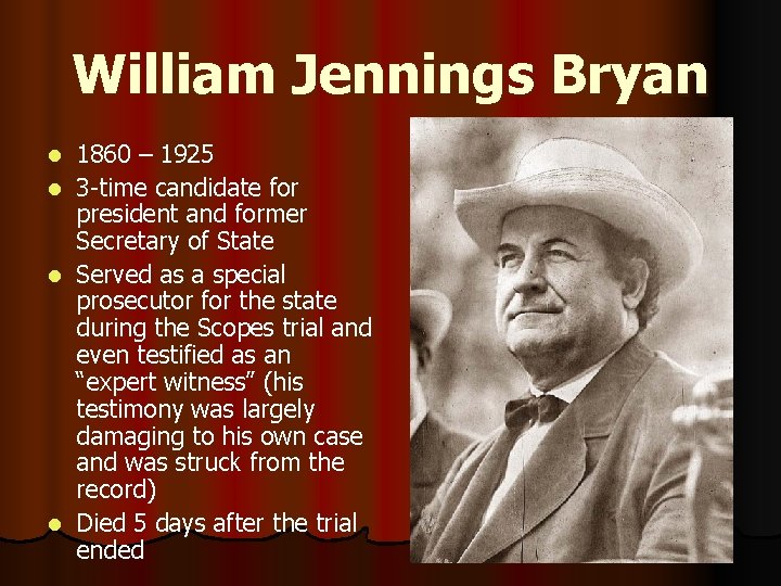 William Jennings Bryan 1860 – 1925 l 3 -time candidate for president and former