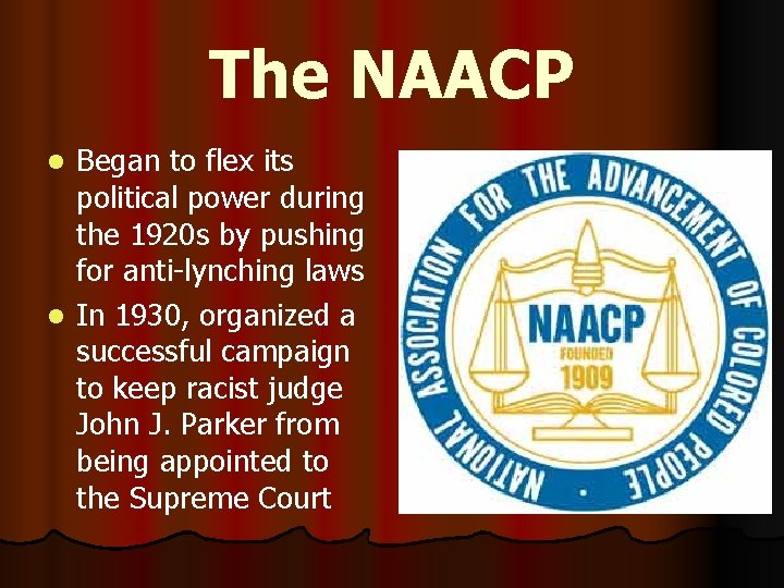The NAACP Began to flex its political power during the 1920 s by pushing