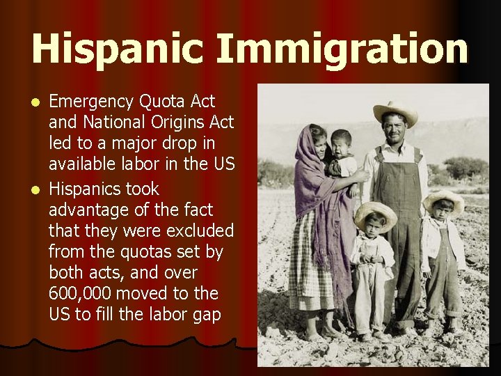 Hispanic Immigration Emergency Quota Act and National Origins Act led to a major drop