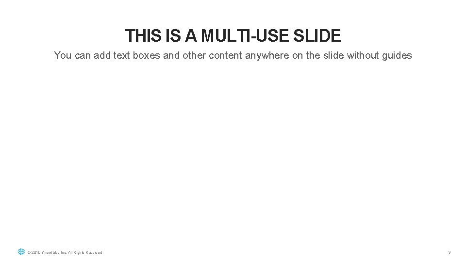 THIS IS A MULTI-USE SLIDE You can add text boxes and other content anywhere