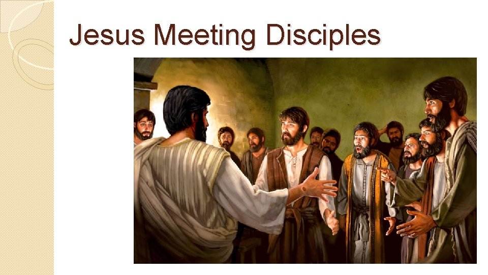 Jesus Meeting Disciples 