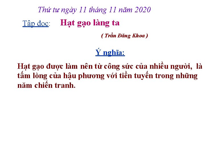 Thứ tư ngày 11 tháng 11 năm 2020 Tập đọc: Hạt gạo làng ta