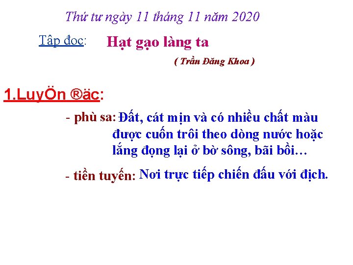 Thứ tư ngày 11 tháng 11 năm 2020 Tập đọc: Hạt gạo làng ta