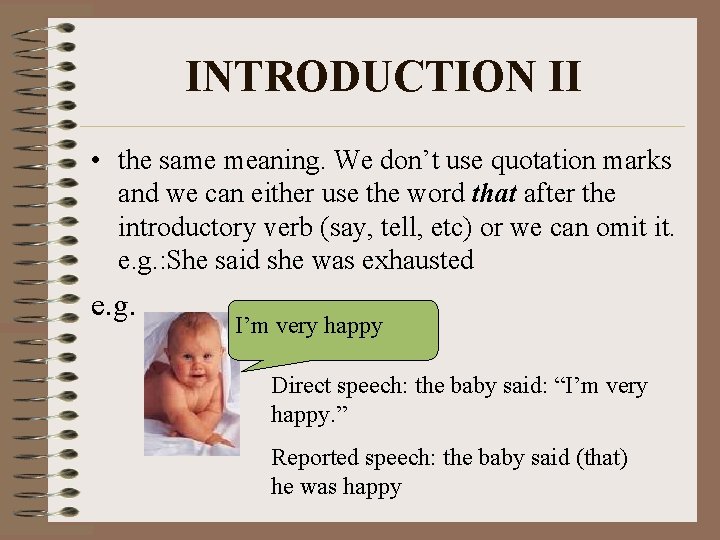 INTRODUCTION II • the same meaning. We don’t use quotation marks and we can