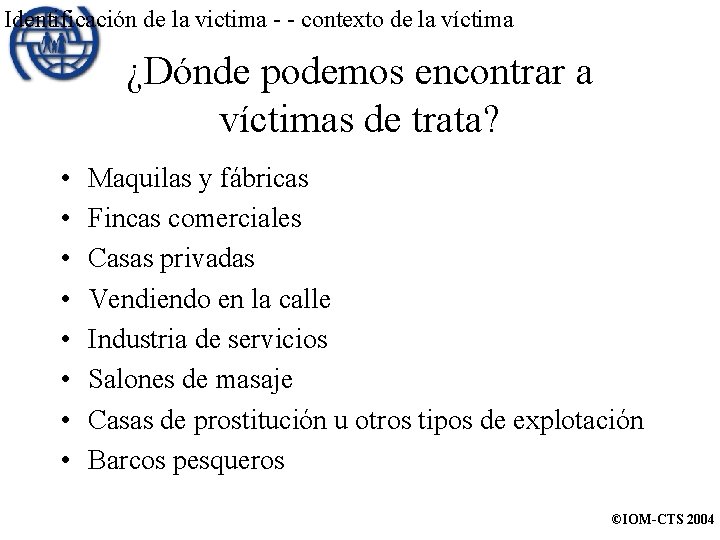 Identificación de la victima - - contexto de la víctima ¿Dónde podemos encontrar a