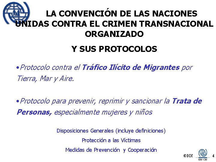 LA CONVENCIÓN DE LAS NACIONES UNIDAS CONTRA EL CRIMEN TRANSNACIONAL ORGANIZADO Y SUS PROTOCOLOS