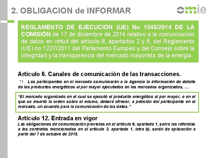 2. OBLIGACION de INFORMAR REGLAMENTO DE EJECUCIÓN (UE) No 1348/2014 DE LA COMISIÓN de