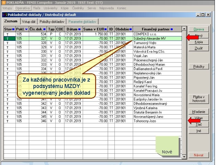 Za každého pracovníka je z podsystému MZDY vygenerovaný jeden doklad Nové 