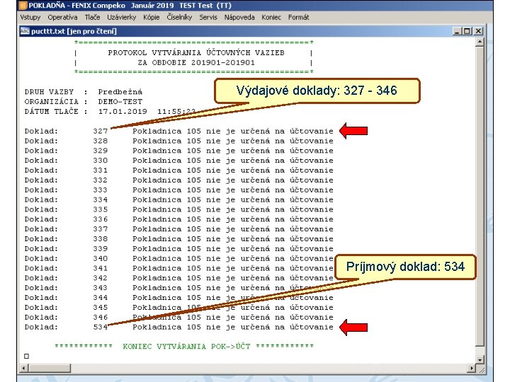 Výdajové doklady: 327 - 346 Príjmový doklad: 534 