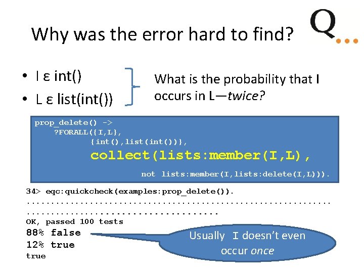 Why was the error hard to find? • I ε int() • L ε Why was the error hard to find? • I ε int() • L ε