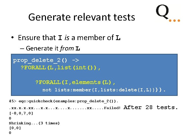 Generate relevant tests • Ensure that I is a member of L – Generate Generate relevant tests • Ensure that I is a member of L – Generate