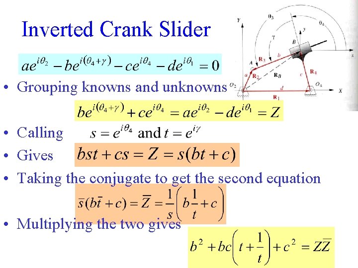 Inverted Crank Slider • Grouping knowns and unknowns • Calling • Gives • Taking Inverted Crank Slider • Grouping knowns and unknowns • Calling • Gives • Taking