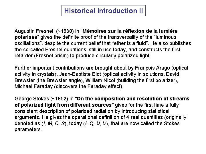 Historical Introduction II Augustin Fresnel (~1830) in “Mèmoires sur la réflexion de la lumière