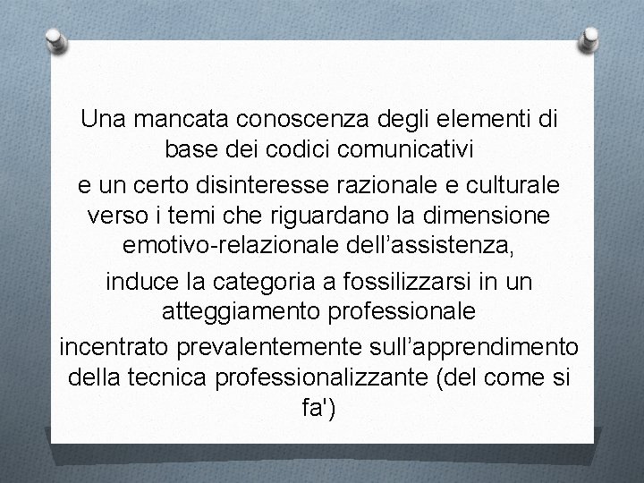 Una mancata conoscenza degli elementi di base dei codici comunicativi e un certo disinteresse