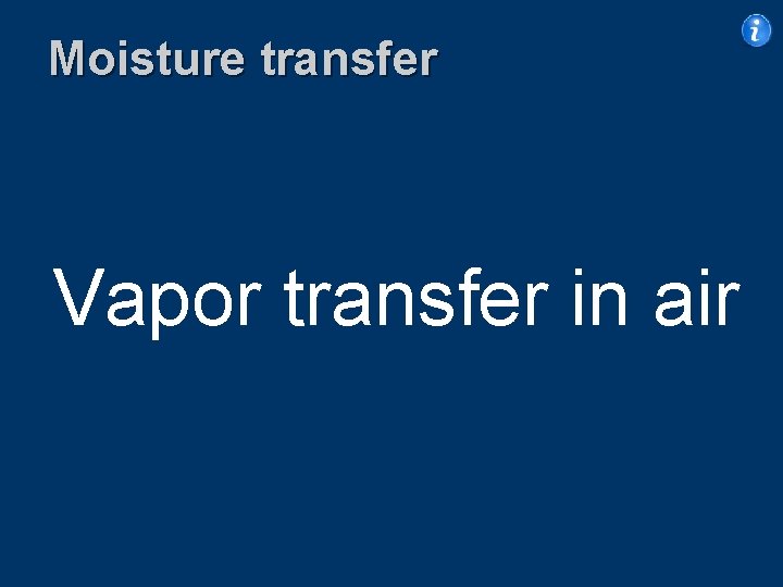 Moisture transfer Vapor transfer in air 