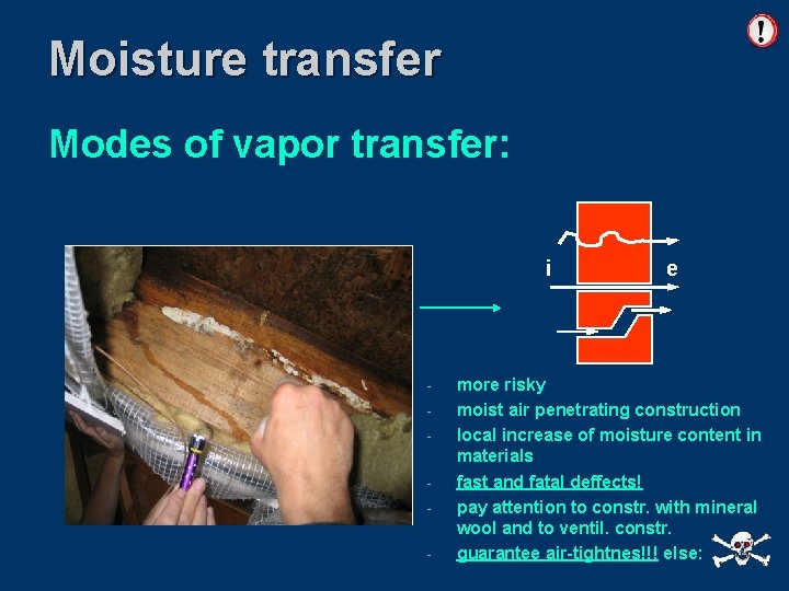 Moisture transfer Modes of vapor transfer: Effects of w. v. convection depend on its