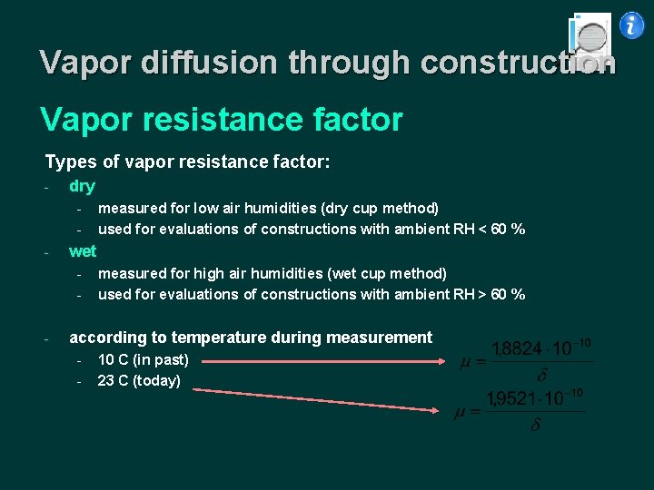 Vapor diffusion through construction Vapor resistance factor Types of vapor resistance factor: - dry