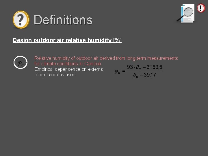 Definitions Design outdoor air relative humidity [%] Relative humidity of outdoor air derived from