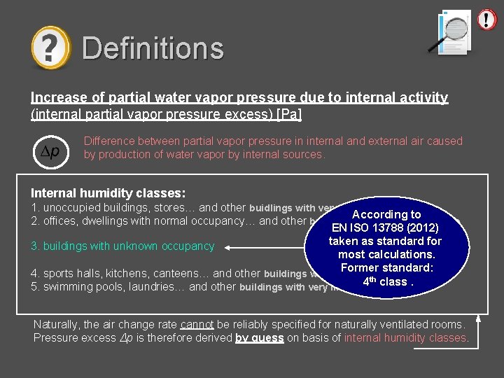 Definitions Increase of partial water vapor pressure due to internal activity (internal partial vapor