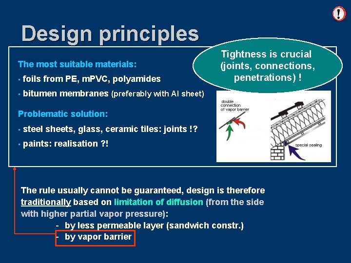 Design principles The most suitable materials: • foils from PE, m. PVC, polyamides •