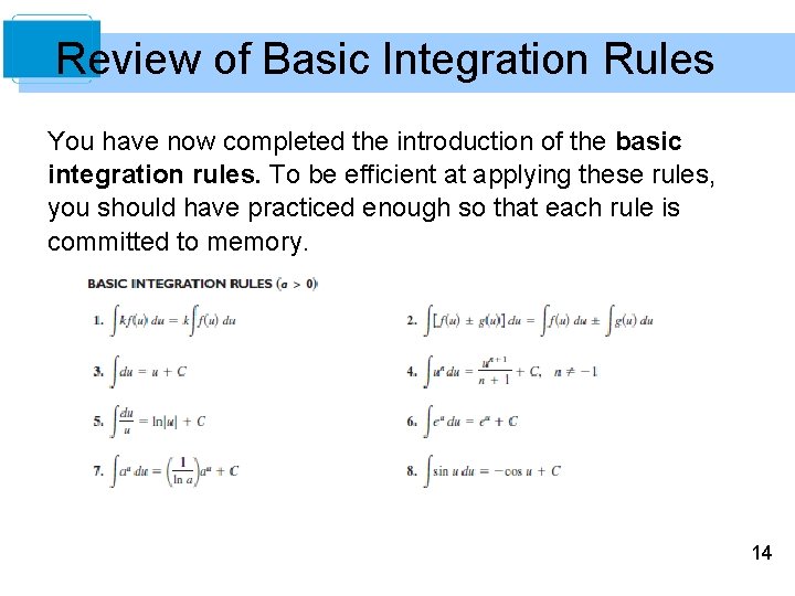 Review of Basic Integration Rules You have now completed the introduction of the basic