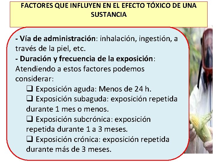 FACTORES QUE INFLUYEN EN EL EFECTO TÓXICO DE UNA SUSTANCIA - Vía de administración: