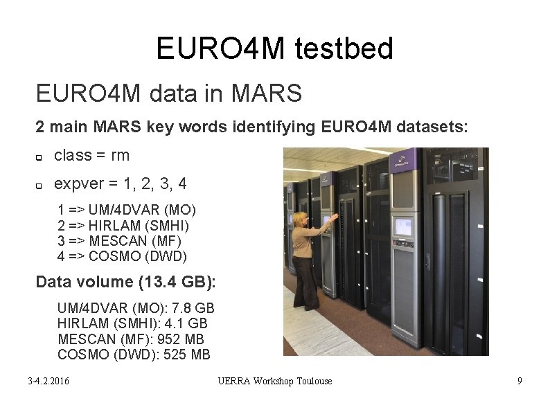 EURO 4 M testbed EURO 4 M data in MARS 2 main MARS key