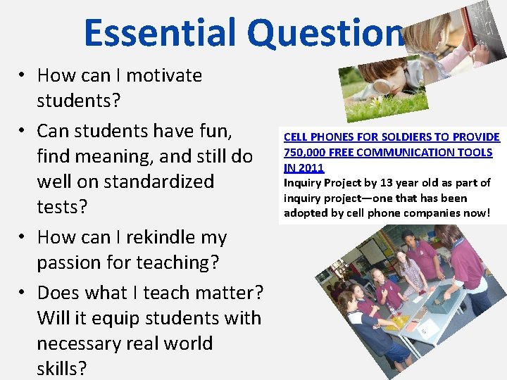 Essential Questions • How can I motivate students? • Can students have fun, find