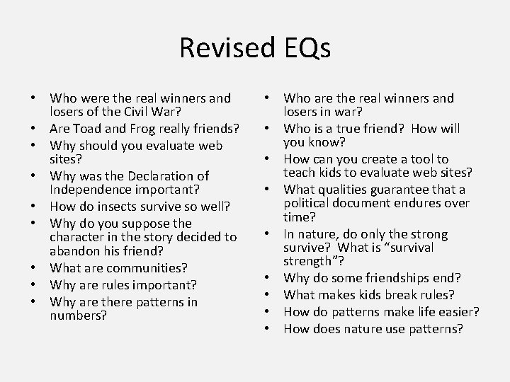 Revised EQs • Who were the real winners and losers of the Civil War?