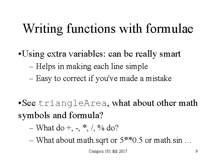 Writing functions with formulae • Using extra variables: can be really smart – Helps