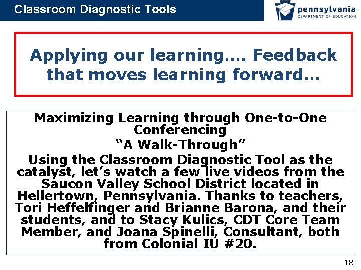 Classroom Diagnostic Tools Applying our learning…. Feedback that moves learning forward… Maximizing Learning through