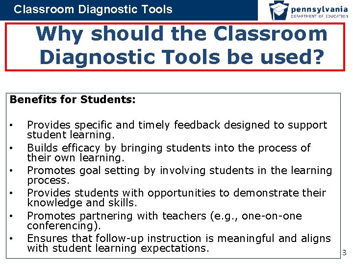 Classroom Diagnostic Tools Why should the Classroom Diagnostic Tools be used? Benefits for Students: