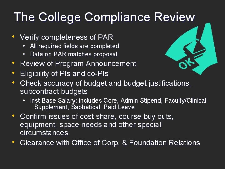 The College Compliance Review • Verify completeness of PAR • • All required fields