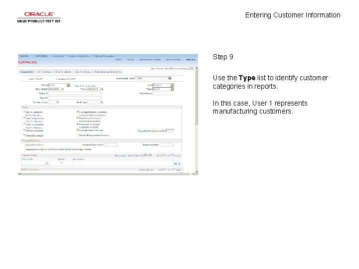 Entering Customer Information Step 9 Use the Type list to identify customer categories in