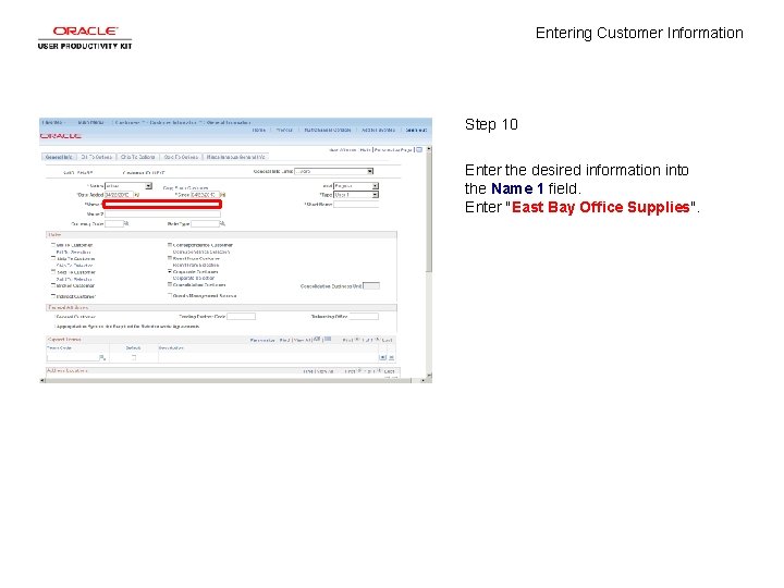 Entering Customer Information Step 10 Enter the desired information into the Name 1 field.