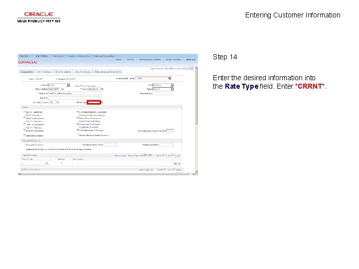 Entering Customer Information Step 14 Enter the desired information into the Rate Type field.