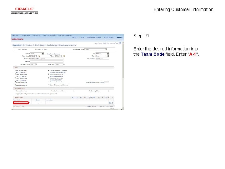 Entering Customer Information Step 19 Enter the desired information into the Team Code field.