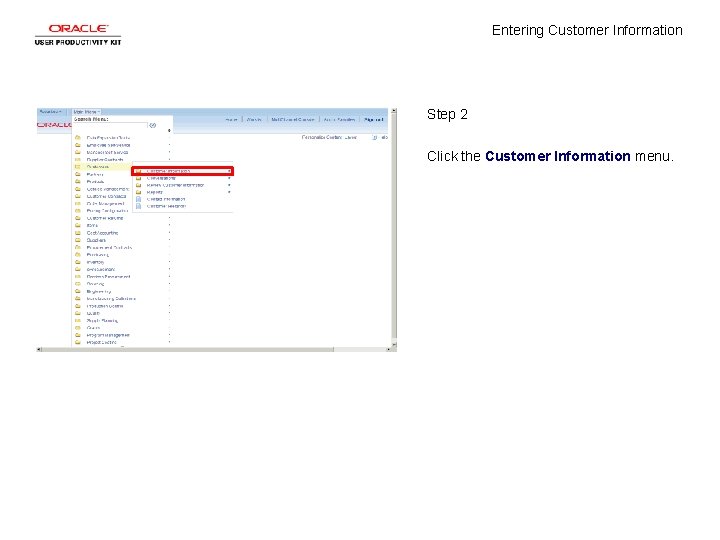 Entering Customer Information Step 2 Click the Customer Information menu. 