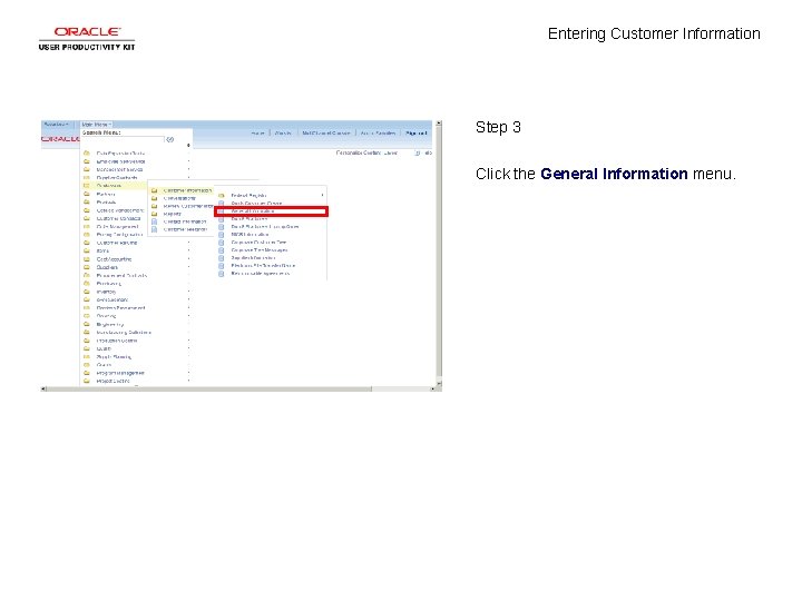 Entering Customer Information Step 3 Click the General Information menu. 