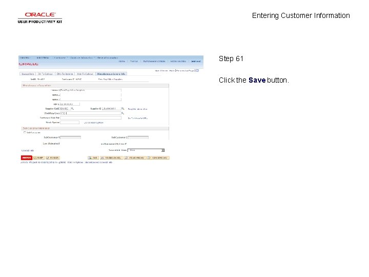 Entering Customer Information Step 61 Click the Save button. 